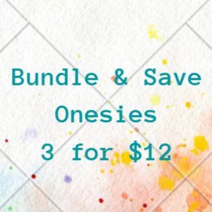 Bundle & Save, Onesies 3 for $12